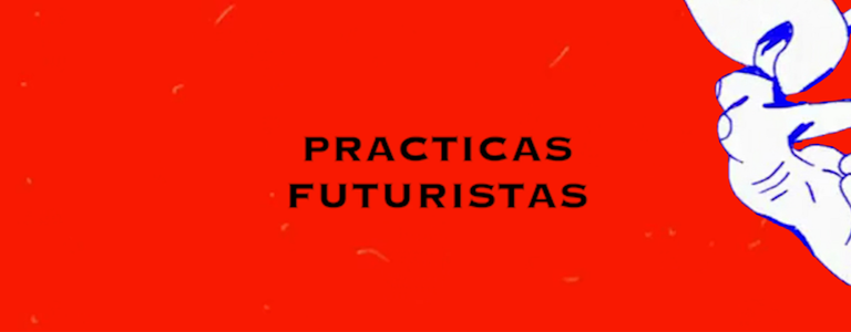 Prácticas futuristas